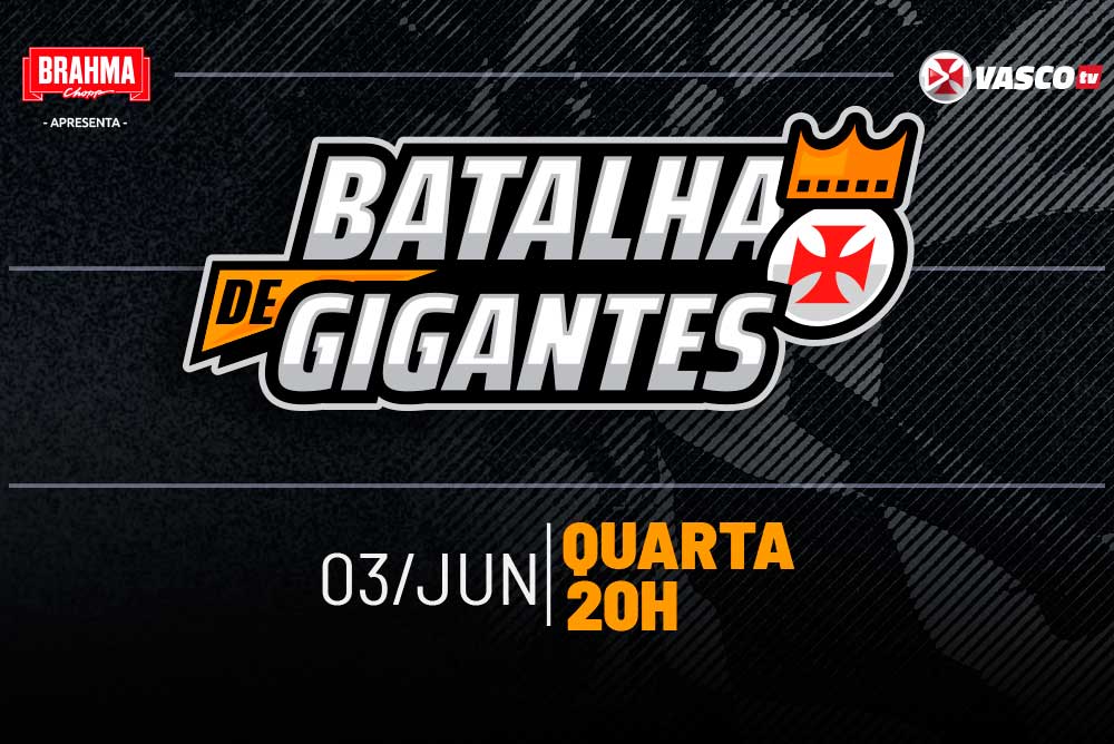 Vasco TV promove 1ª Batalha de Gigantes nesta quarta-feira