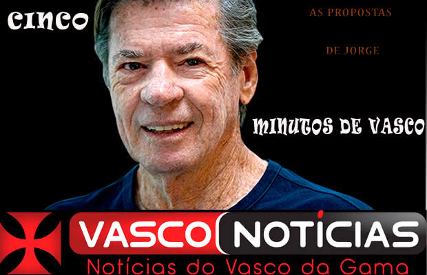 Cinco Minutos de Vasco, sobre as propostas de Jorge Salgado