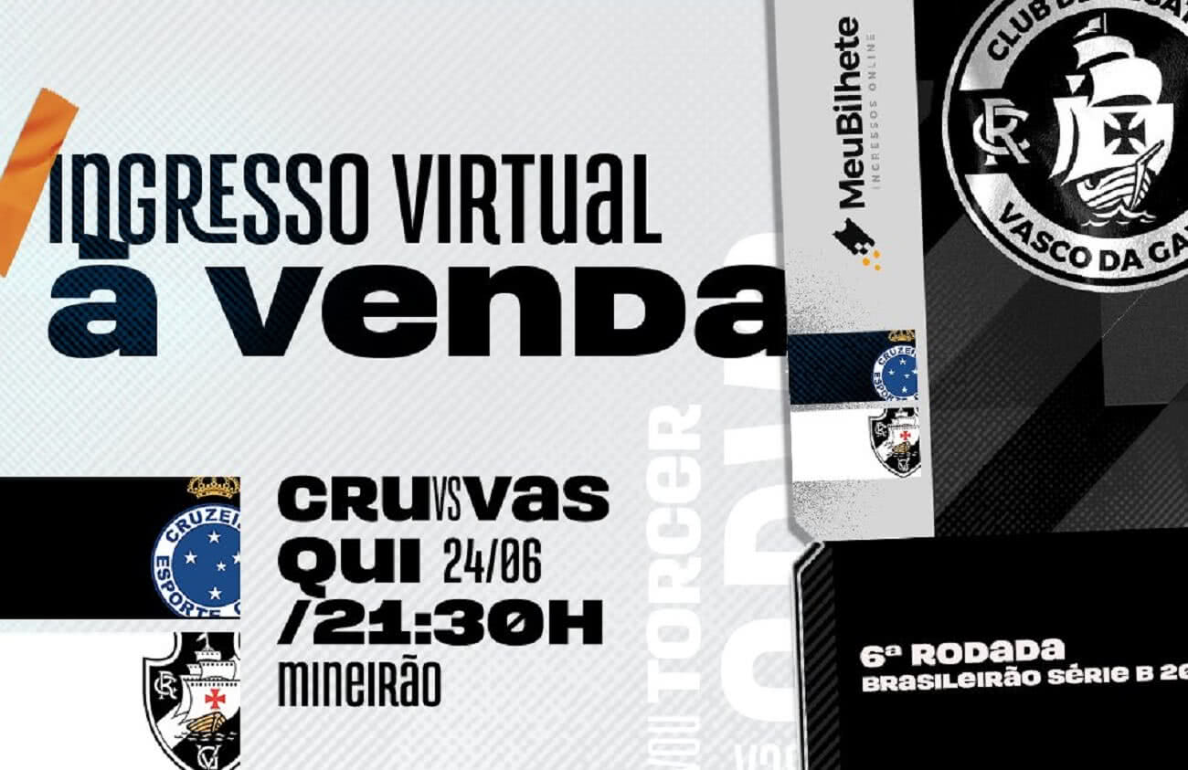 Flyer de divulgação do ingresso virtual de Cruzeiro x Vasco, pela 6ª rodada da Série B 2021