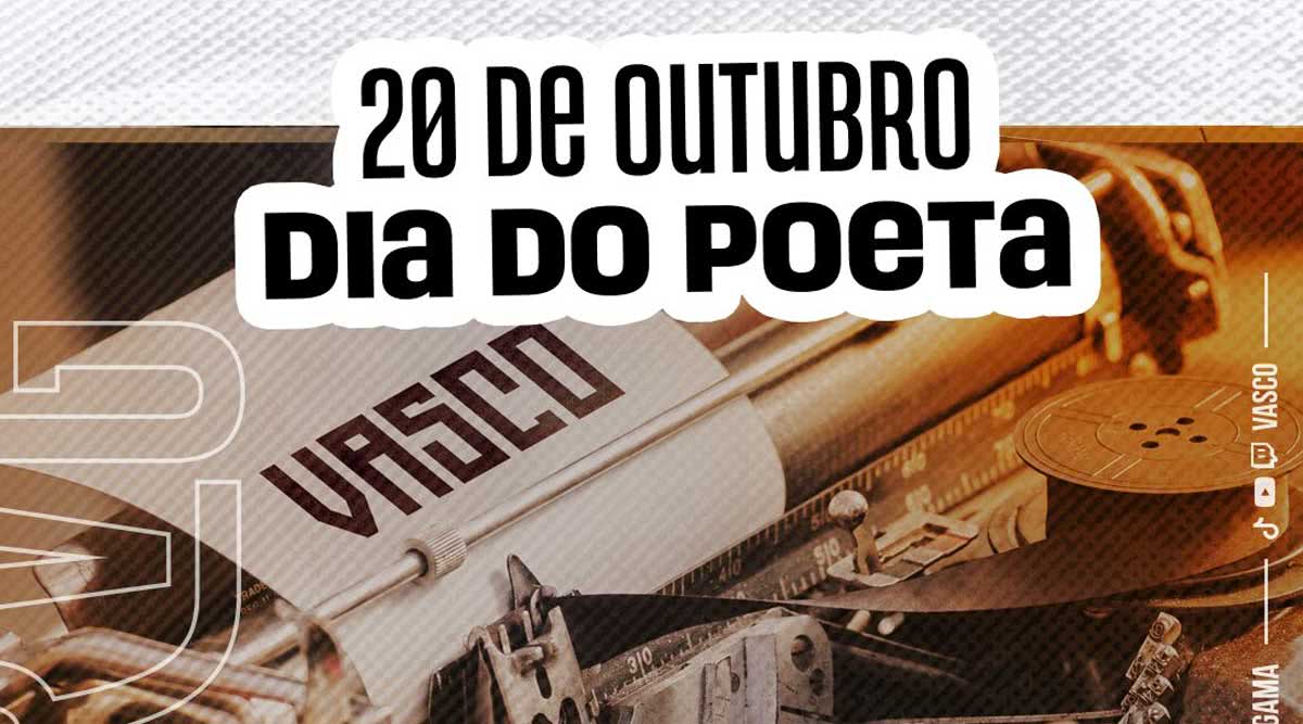 Vasco destaca o Dia do Poeta