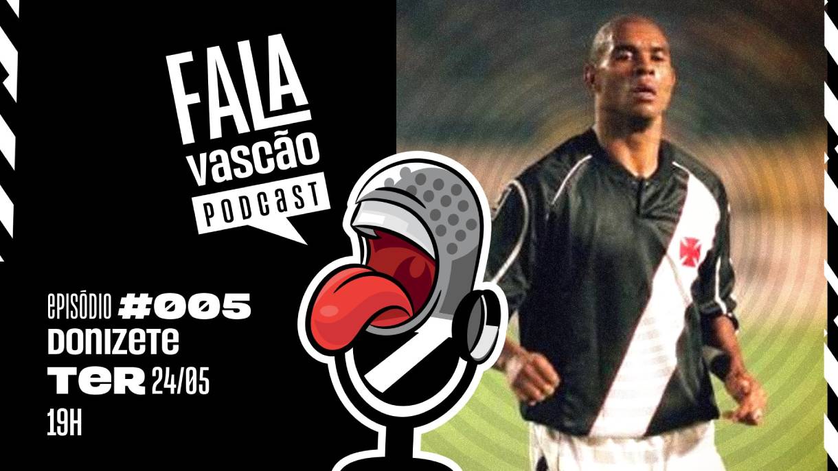 Donizete participa do podcast Fala Vascão